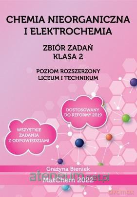 Chemia Zbiór zadań 2 LO i technikum Zakres rozszerzony - Grażyna Bieniek [KSIĄŻKA]
