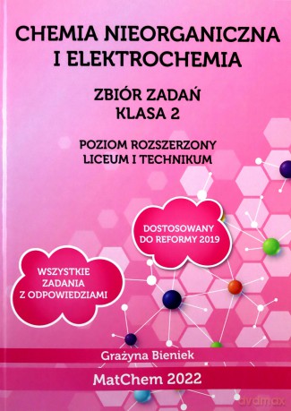 Chemia Zbiór zadań 2 LO i technikum Zakres rozszerzony - Grażyna Bieniek [KSIĄŻKA]