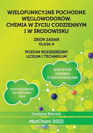 Chemia Zbiór zadań 4 LO i technikum Poziom rozszerzony - Grażyna Bieniek [KSIĄŻKA]