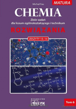 Chemia Zbiór zadań LO Rozwiązania do zeszyt. 13-14 - Michał Fau [KSIĄŻKA]