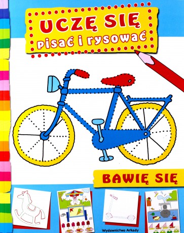 Uczę Się Pisać I Rysować Bawię Się [KSIĄŻKA]