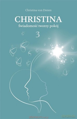 Christina (Tom 3) Świadomość tworzy pokój - Christina von Dreien [KSIĄŻKA]