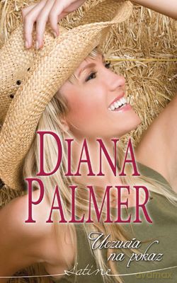 Uczucia Na Pokaz - Diana Palmer [KSIĄŻKA]