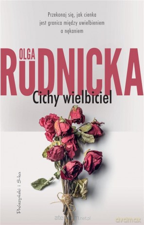 Cichy wielbiciel - Olga Rudnicka [KSIĄŻKA]