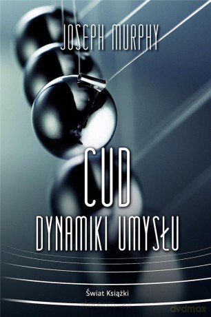 Cud dynamiki umysłu - Joseph Murphy [KSIĄŻKA]