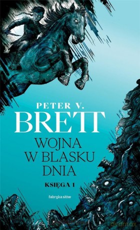 Cykl demoniczny Kisęga 1 Wojna w blasku dnia - Peter V. Brett [KSIĄŻKA]