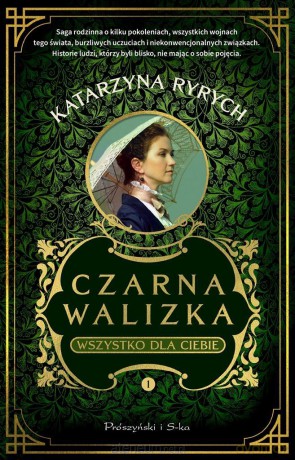 Czarna walizka. Wszystko dla ciebie - Katarzyna Ryrych [KSIĄŻKA]