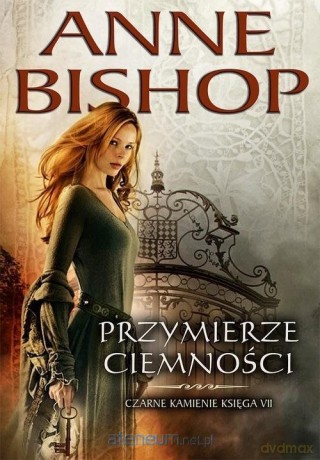 Czarne Kamienie księga VII Przymierze - Anne Bishop [KSIĄŻKA]