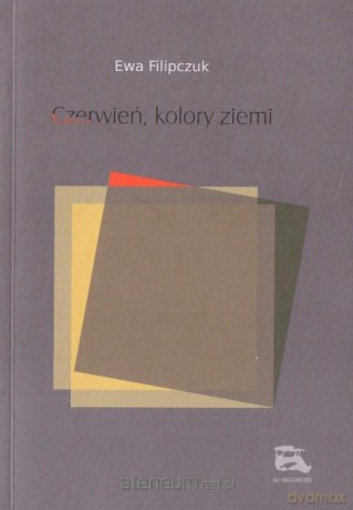 Czerwień, kolory ziemi - Ewa Filipczuk [KSIĄŻKA]