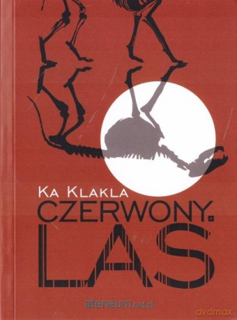 Czerwony las - Ka Klakla [KSIĄŻKA]