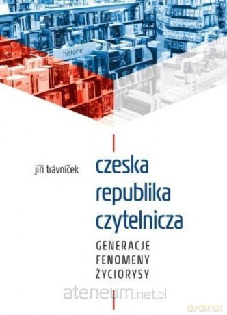 Czeska republika czytelnicza [KSIĄŻKA]