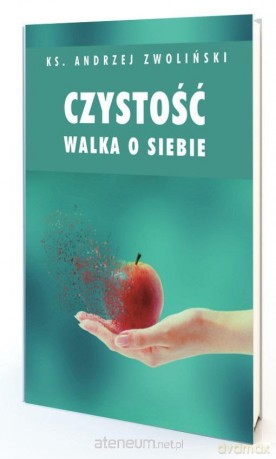 Czystość. Walka o siebie - Andrzej Zwoliński [KSIĄŻKA]