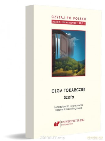 Czytaj po polsku (Tom 10) Olga Tokarczuk: Szafa - Bożena Szałasta-Rogowska [KSIĄŻKA]
