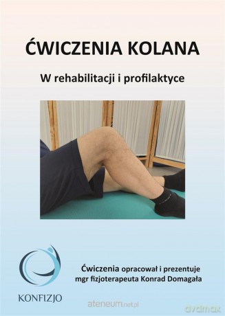 Ćwiczenia kolana - Konrad Domagała [KSIĄŻKA]