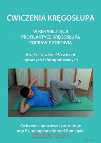 Ćwiczenia kręgosłupa - Konrad Domagała [KSIĄŻKA]