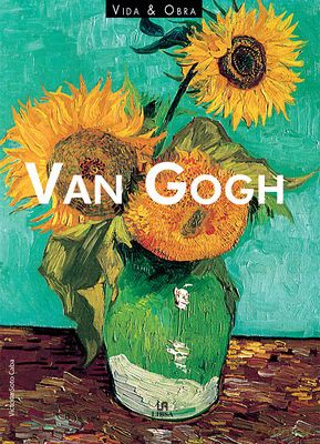 Van Gogh Życie I Twórczość - Victoria Soto Caba [KSIĄŻKA]