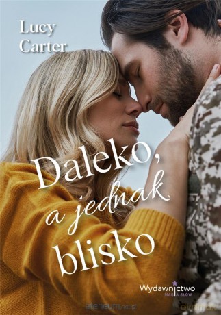 Daleko, a jednak blisko - Lucy Carter [KSIĄŻKA]