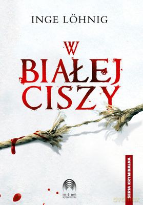 W Białej Ciszy - Inge Lohnig [KSIĄŻKA]
