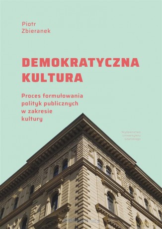 Demokratyczna kultura - Piotr Zbieranek [KSIĄŻKA]