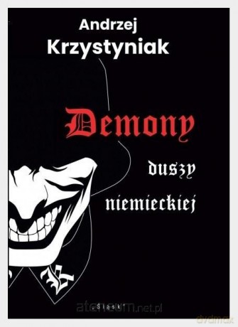 Demony duszy niemieckiej - Andrzej Krzystyniak [KSIĄŻKA]