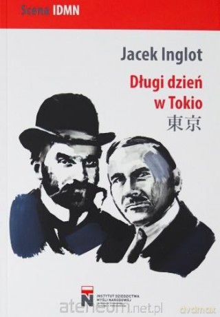 Długi dzień w Tokio - Jacek Inglot [KSIĄŻKA]
