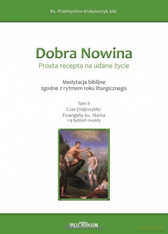 Dobra Nowina. Prosta recepta na udane życie - Przemysław Krakowczyk SAC [KSIĄŻKA]