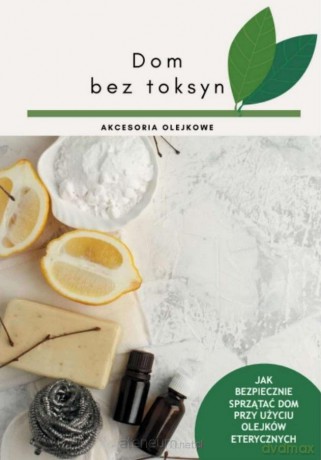 Dom bez toksyn [KSIĄŻKA]