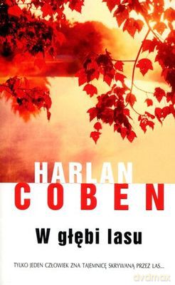 W Głębi Lasu - Harlan Coben [KSIĄŻKA]