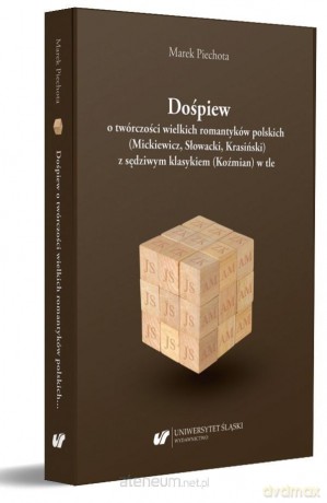 Dośpiew o twórczości wielkich romantyków - Marek Piechota [KSIĄŻKA]