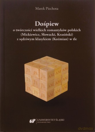 Dośpiew o twórczości wielkich romantyków - Marek Piechota [KSIĄŻKA]
