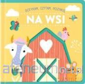 Dotykam czytam poznaję. Na wsi [KSIĄŻKA]