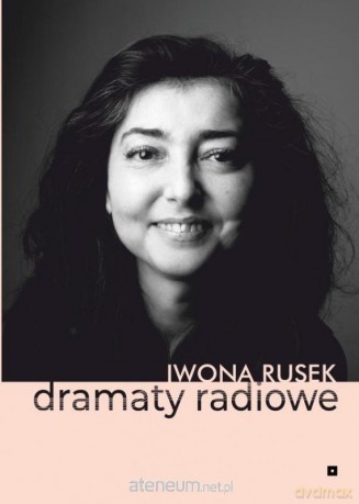Dramaty radiowe - Iwona Rusek [KSIĄŻKA]