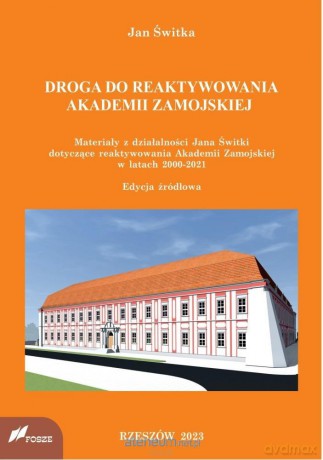 Droga do reaktywowania Akademii Zamojskiej - Jan Świtka [KSIĄŻKA]