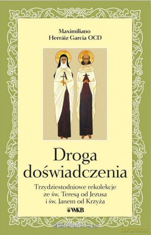 Droga doświadczenia - Maximiliano Herraiz Garcia OCD [KSIĄŻKA]