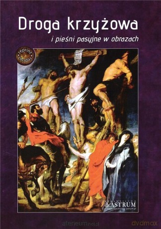 Droga krzyżowa i pieśni pasyjne w obrazach [KSIĄŻKA]