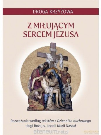 Droga krzyżowa z miłującym Sercem Jezusa [KSIĄŻKA]