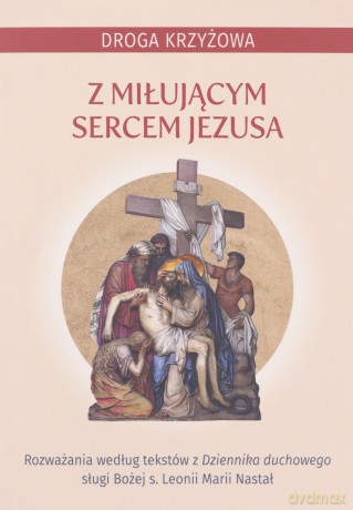 Droga krzyżowa z miłującym Sercem Jezusa [KSIĄŻKA]