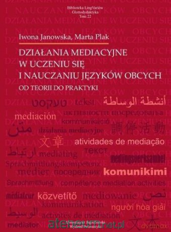 Działania mediacyjne w uczeniu się i nauczaniu - Iwona Janowska, Marta Plak [KSIĄŻKA]