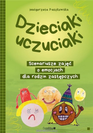 Dzieciaki uczuciaki. Scenariusze zajęć - Małgorzata Paszkowska [KSIĄŻKA]