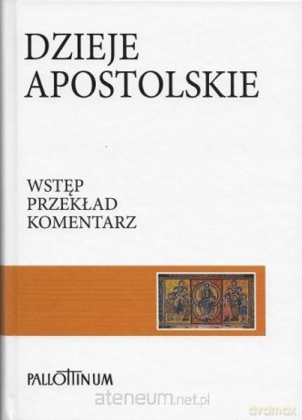 Dzieje Apostolskie [KSIĄŻKA]