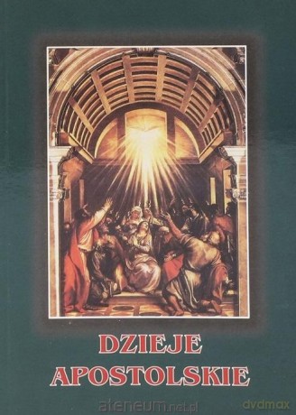 Dzieje Apostolskie - praca zbiorowa [KSIĄŻKA]