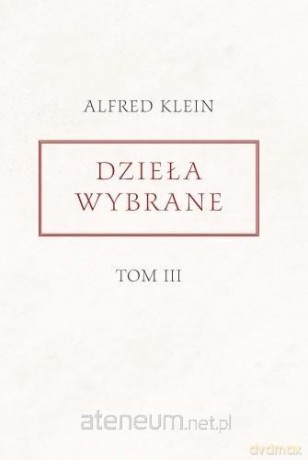 Dzieła wybrane (Tom 3) - Alfred Klein [KSIĄŻKA]