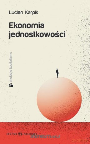 Ekonomia jednostkowości - Lucien Karpik [KSIĄŻKA]