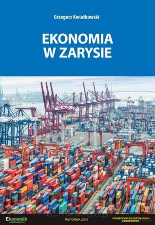 Ekonomia w zarysie podręcznik - Grzegorz Kwiatkowski [KSIĄŻKA]