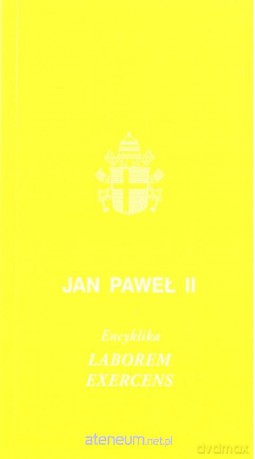 Encyklika Laborem exercens021 - Jan Paweł II [KSIĄŻKA]