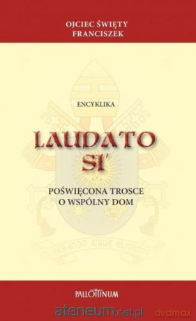 Encyklika Laudato si - Papież Franciszek [KSIĄŻKA]