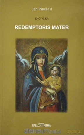 Encyklika Redemptoris Mater - Jan Paweł II [KSIĄŻKA]