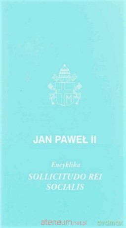 Encyklika Sollicitudo Rei Socialis - Jan Paweł II [KSIĄŻKA]