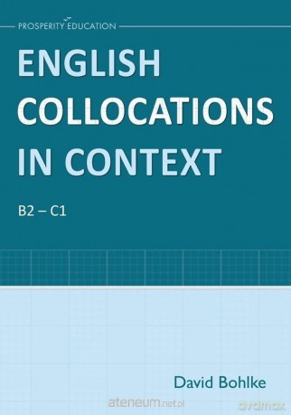 English Collocations in Context B2-C1 - David Bohlke [KSIĄŻKA]