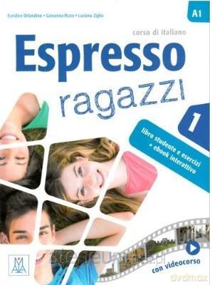 Espresso ragazzi 1 podręcznik + wersja cyfrowa - Euridice Orlandino, Luciana Ziglio, Giovanna Rizzo [KSIĄŻKA]